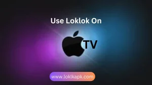 How to use loklok on apple TV